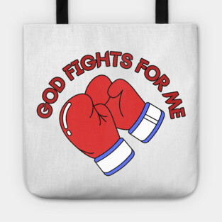 God Fights for Me - Christian Boxing Gloves Design Tote