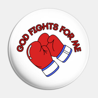 God Fights for Me - Christian Boxing Gloves Design Pin