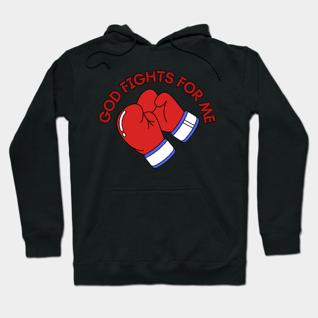 God Fights for Me - Christian Boxing Gloves Design Hoodie by Rox