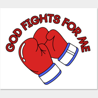 God Fights for Me - Christian Boxing Gloves Design Posters and Art