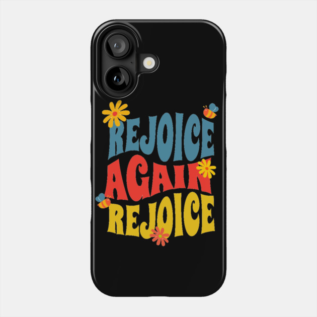 Rejoice Again, Rejoice - Inspirational Bible Verse Phone Case by Rox