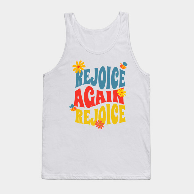 Rejoice Again, Rejoice - Inspirational Bible Verse Tank Top by Rox