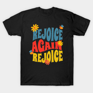 Rejoice Again, Rejoice - Inspirational Bible Verse T-Shirt