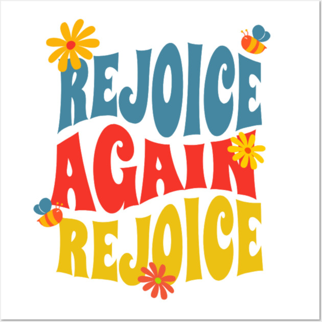Rejoice Again, Rejoice - Inspirational Bible Verse Wall Art by Rox