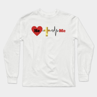He, Me - Divine Love and Sacrifice Long Sleeve T-Shirt