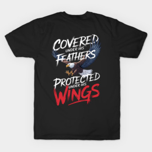 Covered Under His Feathers - Eagle Graphic T-Shirt