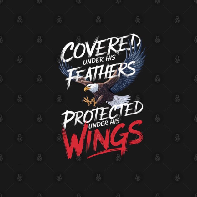 Covered Under His Feathers - Eagle Graphic by Rox