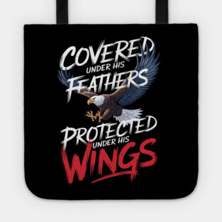 Covered Under His Feathers - Eagle Graphic Tote