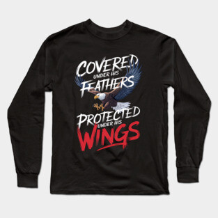 Covered Under His Feathers - Eagle Graphic Long Sleeve T-Shirt