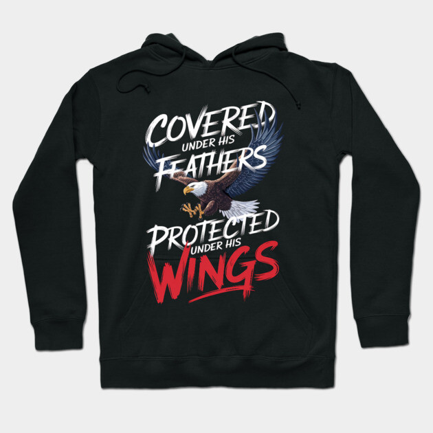 Covered Under His Feathers - Eagle Graphic Hoodie by Rox