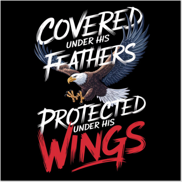 Covered Under His Feathers - Eagle Graphic Wall Art by Rox