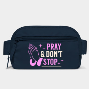 Pray & Don’t Stop - Christian Prayer Bag
