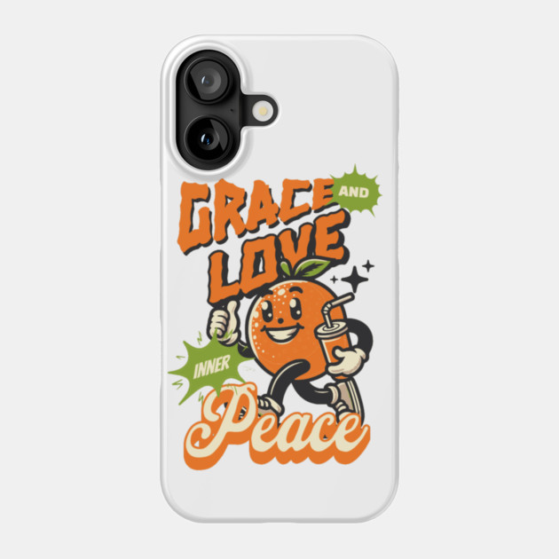 Grace and Love Inner Peace - Orange Emoticon Phone Case by Rox