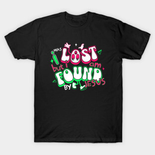 I Was Lost But I Am Found by Jesus - Reflective Colors T-Shirt