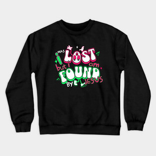 I Was Lost But I Am Found by Jesus - Reflective Colors Crewneck Sweatshirt