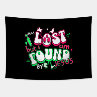 I Was Lost But I Am Found by Jesus - Reflective Colors Tapestry