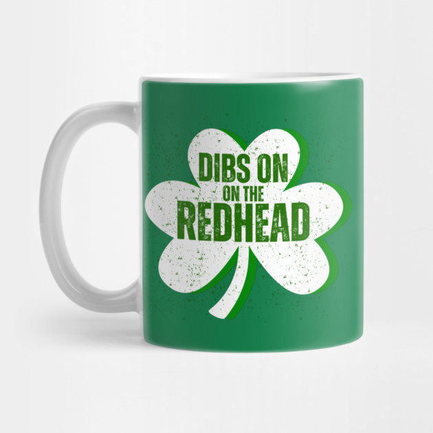 Dibs On The Redhead by Creatifly Graphic Tees