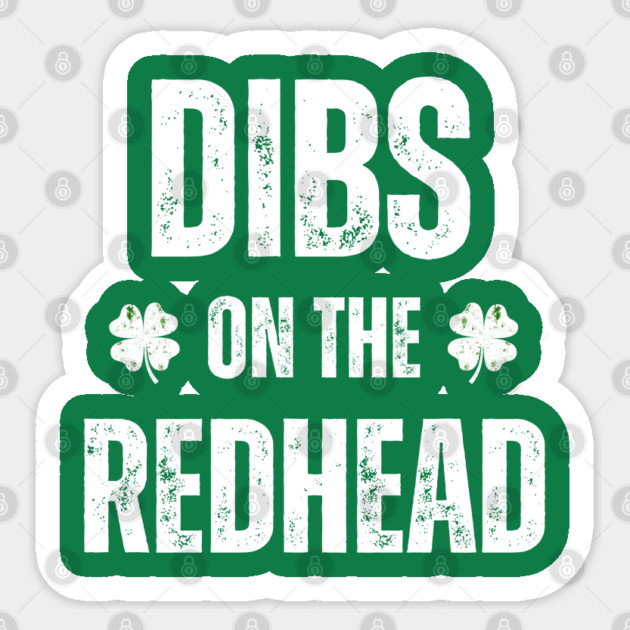 Dibs On The Redhead Sticker by Creatifly Graphic Tees