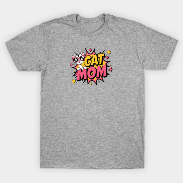 Cat Mom T-Shirt by Pete the Cat Guy