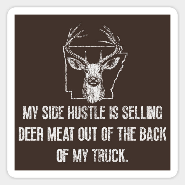Deer Meat Side Hustle Sticker by rt-shirts