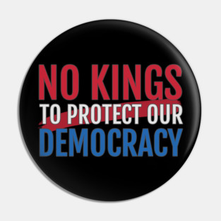 No Kings to Protect Our Democracy Pin