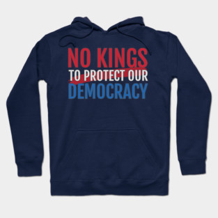 No Kings to Protect Our Democracy Hoodie