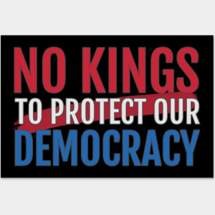 No Kings to Protect Our Democracy Posters and Art