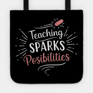 Teaching Sparks Possibilities Tote