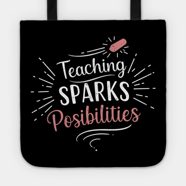 Teaching Sparks Possibilities Tote by enrynz