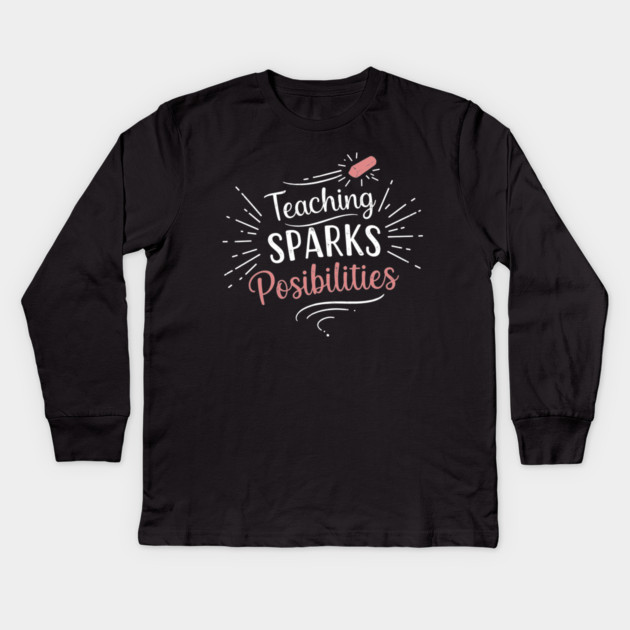 Teaching Sparks Possibilities Kids Long Sleeve T-Shirt by enrynz