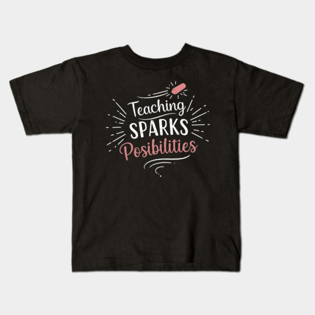 Teaching Sparks Possibilities Kids T-Shirt by enrynz