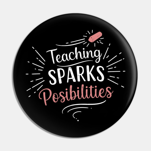 Teaching Sparks Possibilities Pin by enrynz