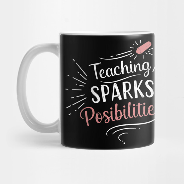 Teaching Sparks Possibilities by enrynz