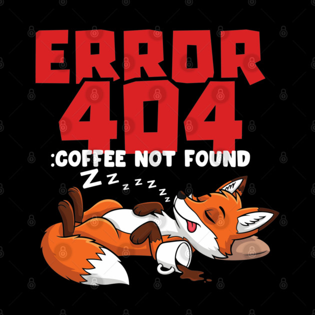 Error 404 Coffee Not Found by enrynz