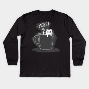More Coffee Kids Long Sleeve T-Shirt