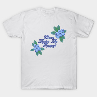 Blues Make Me Happy T-Shirt