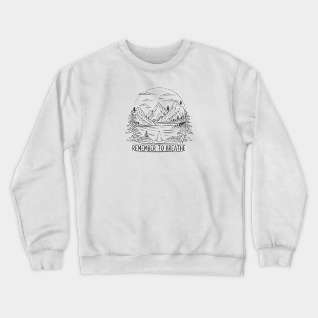 Remember to Breathe (Light) Crewneck Sweatshirt by Pete the Cat Guy