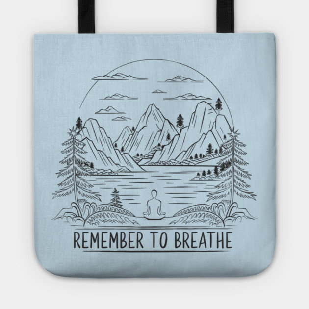 Remember to Breathe (Light) Tote by Pete the Cat Guy