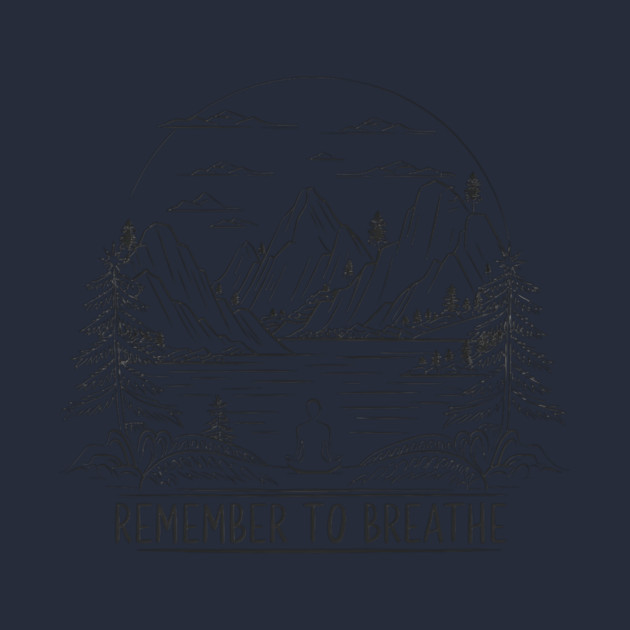 Remember to Breathe (Light) by Pete the Cat Guy