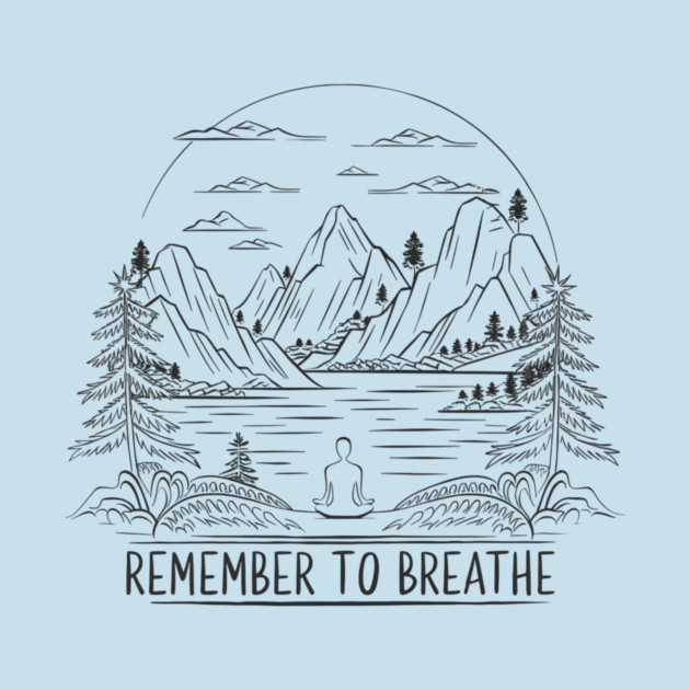 Remember to Breathe (Light) by Pete the Cat Guy