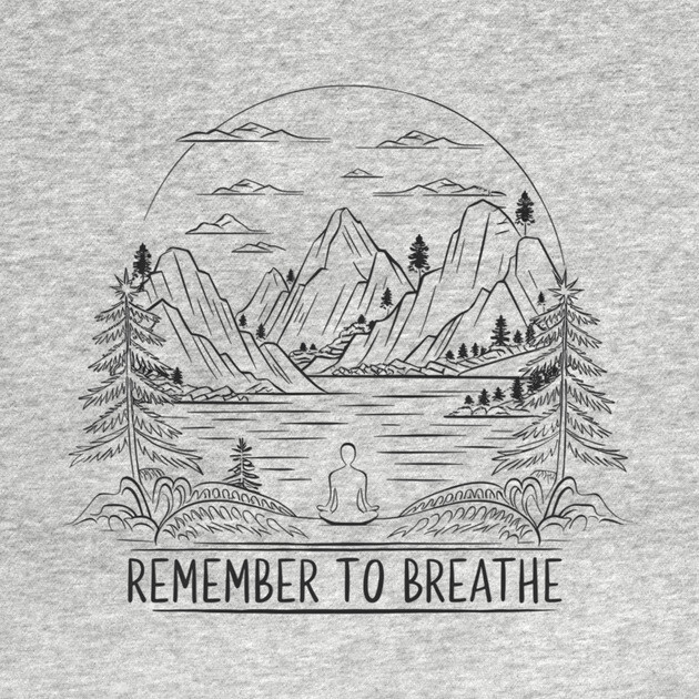 Remember to Breathe (Light) by Pete the Cat Guy