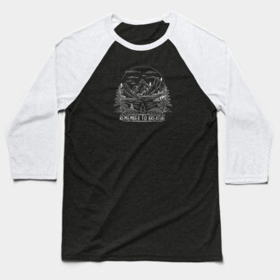 Remember to Breathe (Dark) Baseball T-Shirt