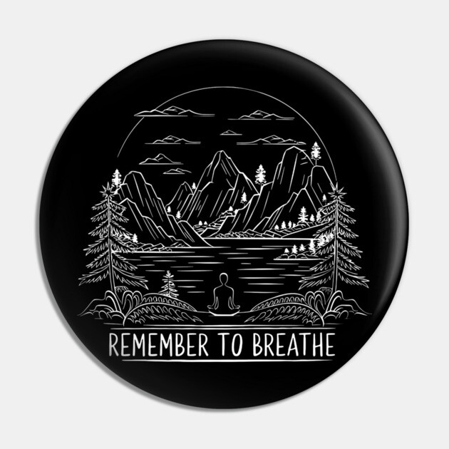 Remember to Breathe (Dark) Pin by Pete the Cat Guy