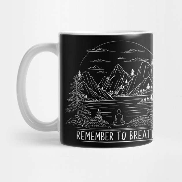 Remember to Breathe (Dark) by Pete the Cat Guy