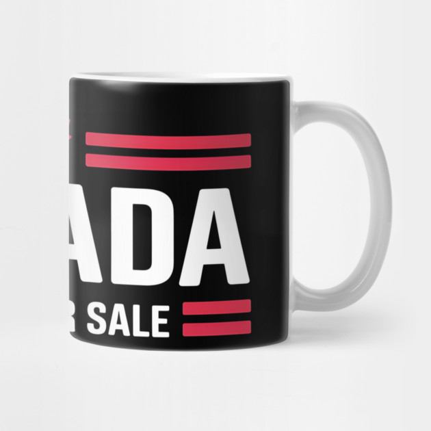 Proud Canadian Patriotic Canada Is Not For Sale by ArtistTee ⭐⭐⭐⭐⭐