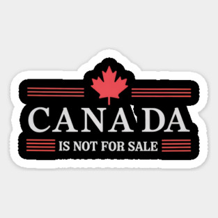 Proud-Canadian-Patriotic-Canada-Is-Not-For-Sale Magnet