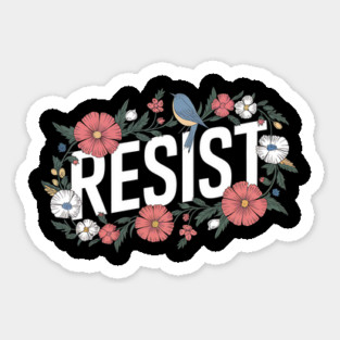 Resist Floral Protest Trump Anti Trump Sticker