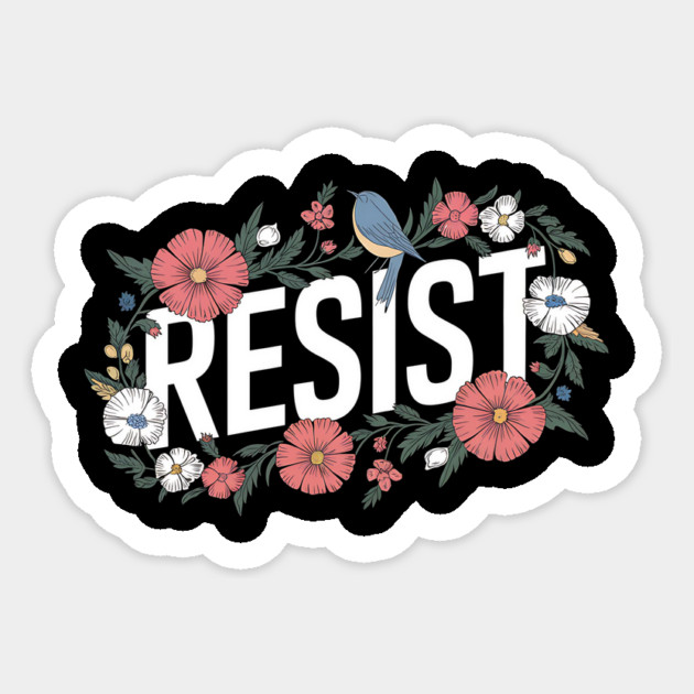 Resist Floral Protest Trump Anti Trump Sticker by ArtistTee ⭐⭐⭐⭐⭐