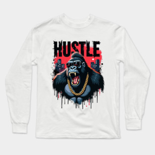 Hustle hard - Hustle: Fierce Gorilla Street Style Long Sleeve T-Shirt