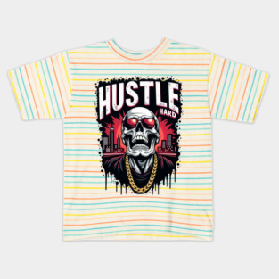 Hustle hard - Hustle hard: Fierce Skull Street Style Kids T-Shirt